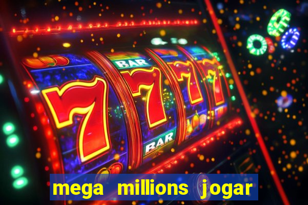 mega millions jogar do brasil